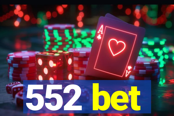 552 bet
